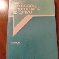 Libro  Tavole Per Calcoli Di Topografia ed Estimo