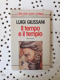 Luigi Giussani. Il tempo e il tempio. Dio e l'uomo