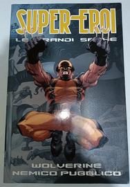 SuperEroi grandi saghe Marvel 6 Wolverine Nemico