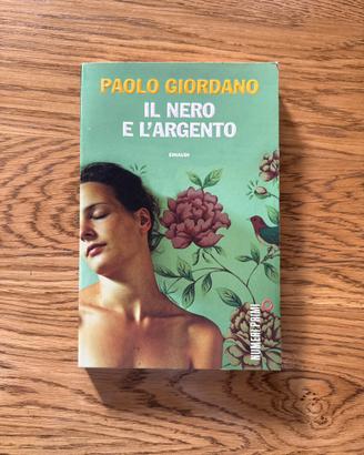 Libro il Nero e l’Argento - Paolo Giordano