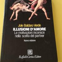Illusioni d’Amore. Le motivazioni inconsce nella.