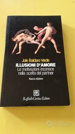 Illusioni d’Amore. Le motivazioni inconsce nella.