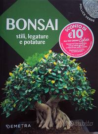 Manuale: Bonsai - stili, legature e potature