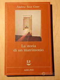 La storia di un matrimonio. Andrew Sean Greer