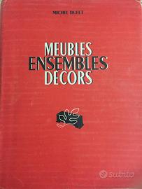 MEUBLES ENSEMBLES DECORS. Recueil de documents et