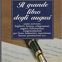 LIBRO IL GRANDE LIBRO DEGLI AUGURI di Ilaria Petro