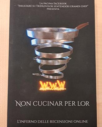 Libro Non Cucinar per Loro, L'inferno delle recens
