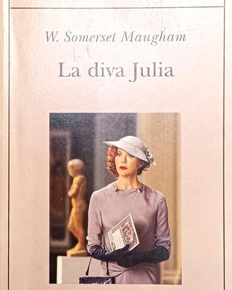 W. S. MAUGHAM - LA DIVA JULIA