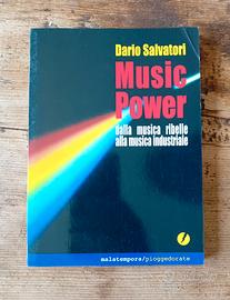 Music Power. Dalla musica ribelle all'industriale