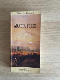Arabia Felix - Thorkild Hansen