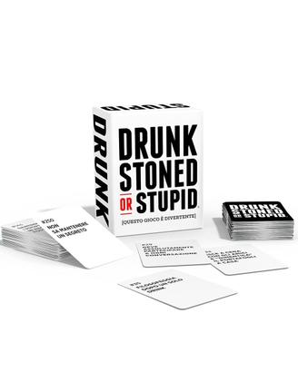 Drunk stoned or stupid