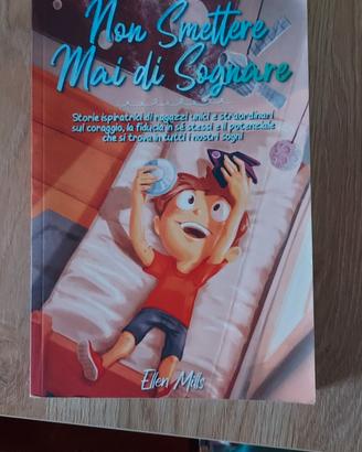 libro " Non smettere mai di sognare" 