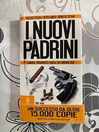 I nuovi padrini. Camorra, ‘ndrangheta e mafia