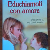 Libro " educhiamoli con amore "