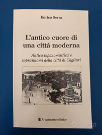 ENRICO SERRA L'ANTICO CUORE DI UNA CITTÀ MODERNA 