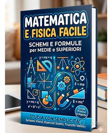 Libro Matematica e Fisica Facile - Schemi e Formul