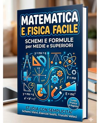 Libro Matematica e Fisica Facile - Schemi e Formul
