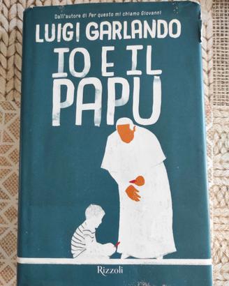 Io e il Papu - Luigi Garlando