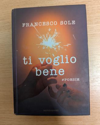 Ti vogli0 bene #Poesie Francesco Sole