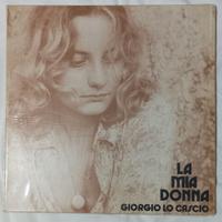 Giorgio Lo Cascio- LA MIA DONNA- LP prima edizione