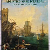 Adriatico Mare D'europa: la Cultura e la Storia -