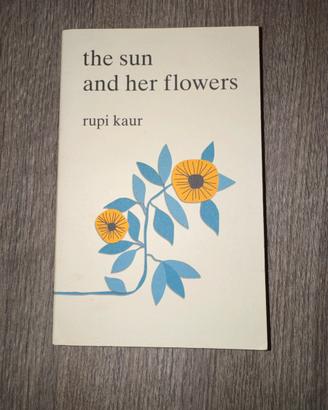 The Sun and Her Flowers Rupi Kaur Edizione Inglese