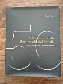 Cinquanta anni. il miracolo del Friuli Bruno Vespa
