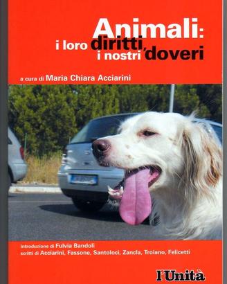 ANIMALI: i loro DIRITTI, i nostri DOVERI