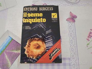 Anthony Burgess - Il seme inquieto
