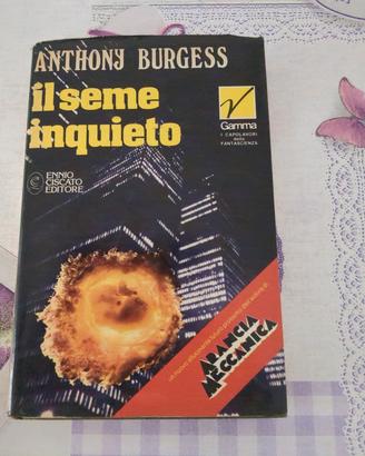 Anthony Burgess - Il seme inquieto