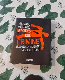 La Scienza del Crimine – Riccardo Meggiato -Hoepli