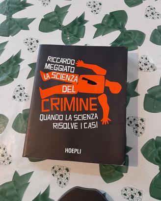 La Scienza del Crimine – Riccardo Meggiato -Hoepli