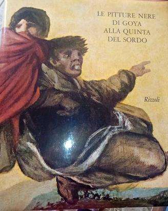 LE PITTURE NERE DI GOYA ALLA QUINTA DEL SORDO