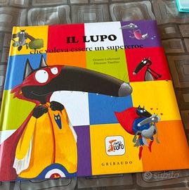 Libro Il Lupo che voleva essere un supereroe