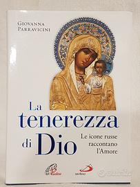La tenerezza di Dio. Le icone russe raccontano l'a