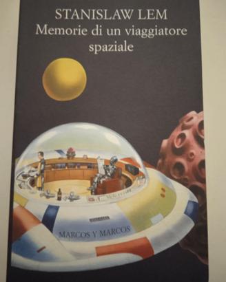 Stanislaw Lem - Memorie di un viaggiatore spaziale
