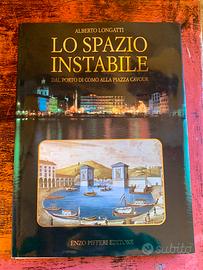 Lo Spazio Instabile- Alberto Longatti-Enzo Pifferi