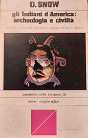 D. Snow - Indiani d'America, archeologia e civiltà
