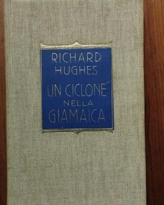 Un ciclone nella Giamaica Richard Hughes Editore: