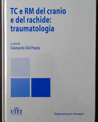 TC e RM del cranio e del rachide: traumatologia