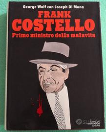 Frank Costello Primo ministro della malavita. 1 ED