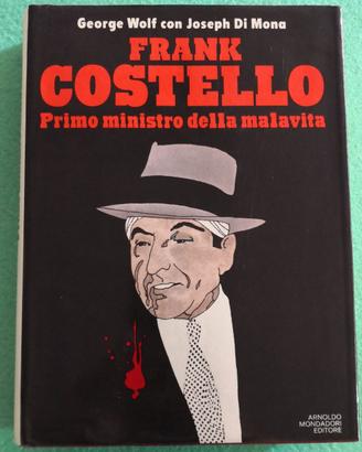 Frank Costello Primo ministro della malavita. 1 ED