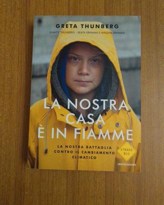 La nostra casa è in fiamme - Greta Thunberg