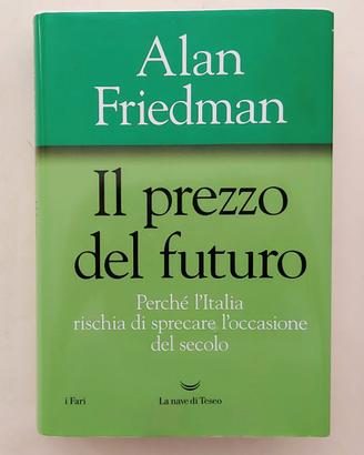 Il prezzo del futuro di Alan Friedman 1°Ed.La nave