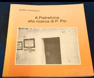 Libro_"a Pietralcina alla riceca di Padre Pio"