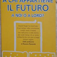 a chi appartiene il futuro a noi o a loro? Singer