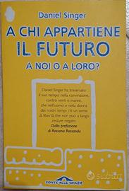 a chi appartiene il futuro a noi o a loro? Singer