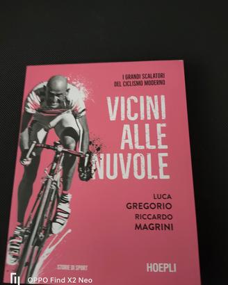 Vicini alle nuvole. Grandi scalatori del ciclismo 