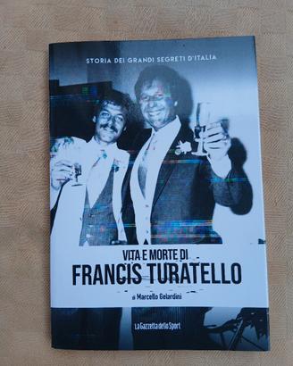 vita e morte di francis turatello