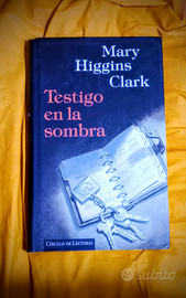 Libro "Testigo en la sombra" di Mary Higgins Clark
